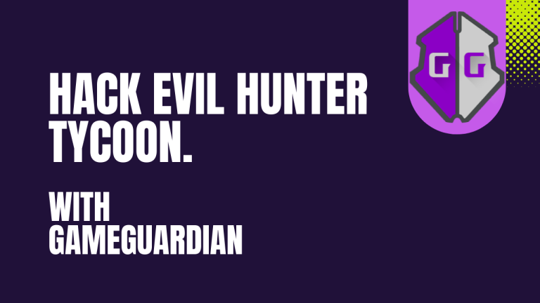 GameGuardian Script For Evil Hunter Tycoon